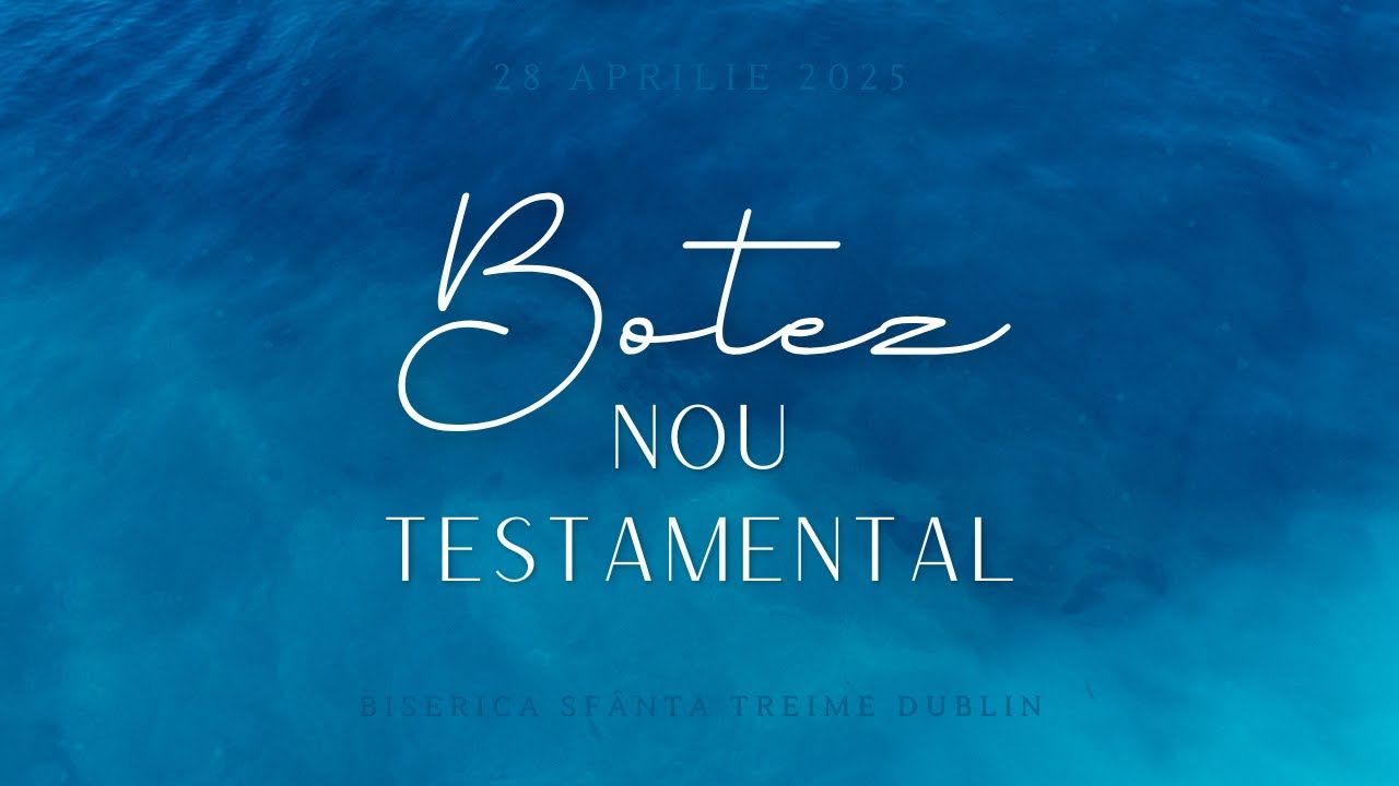 Sfânta Treime Dublin | Botez Nou Testamentar - 27 Aprilie 2025