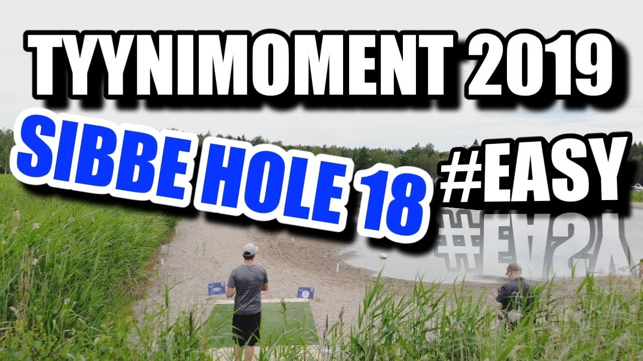 Tyyni Moment 002 - 2019 - Sibbe hole 18