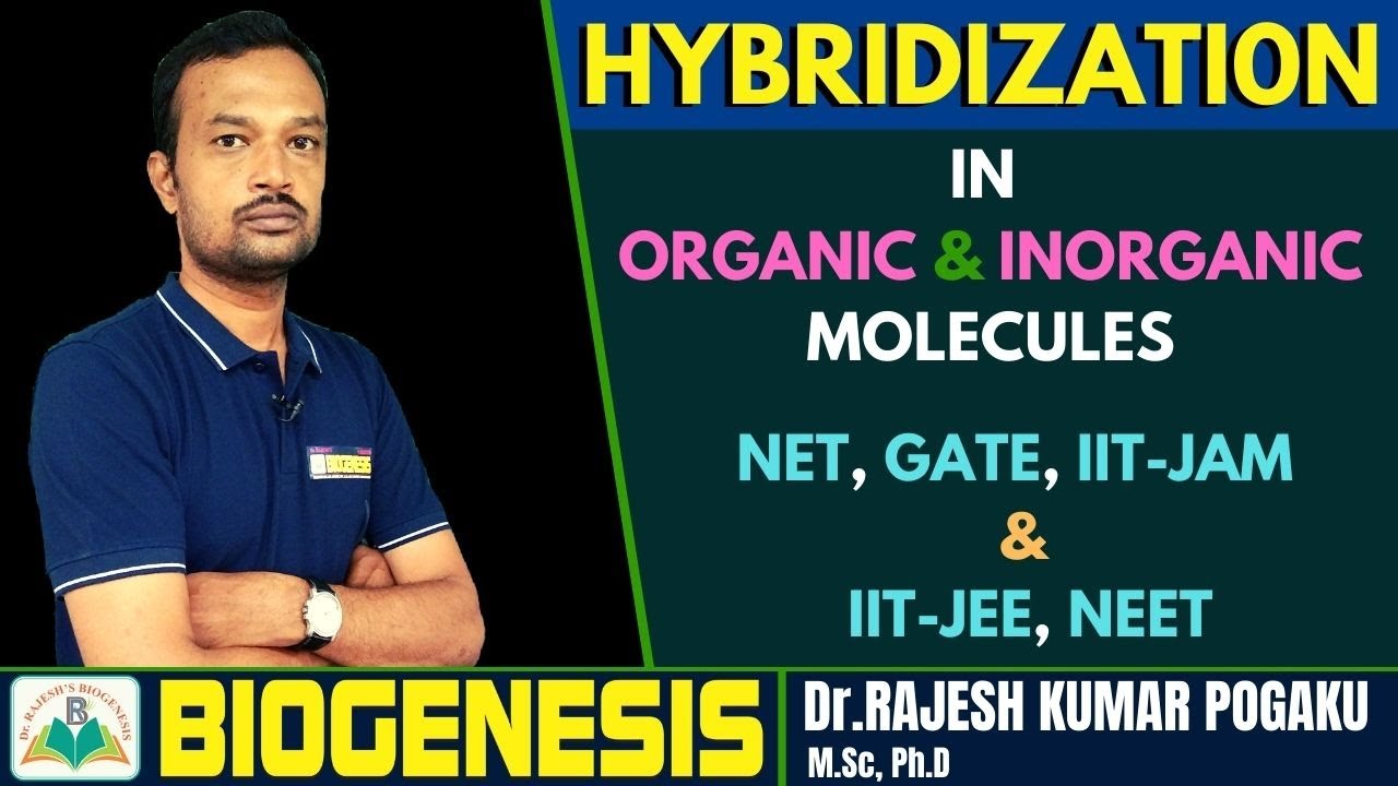 HYBRIDIZATION IN ORGANIC AND INORGANIC MOLECULES | Dr.RAJESH'S BIOGENESIS INSTITUTE - HYDERABAD