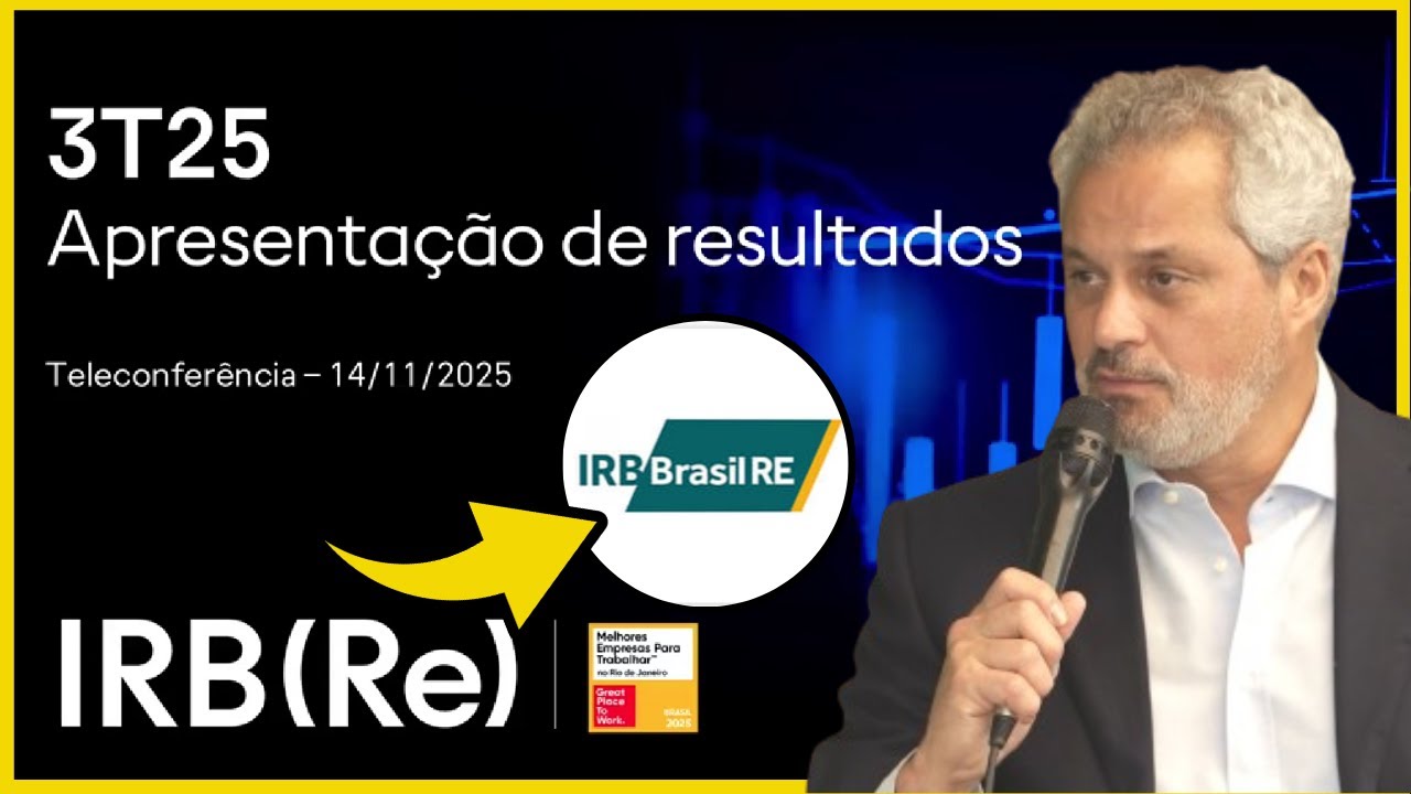 🛑IRB BRASIL [IRBR3] - TELECONFERENCIA DE RESULTADOS 3T25 - COM PERGUNTAS E RESPOSTAS...
