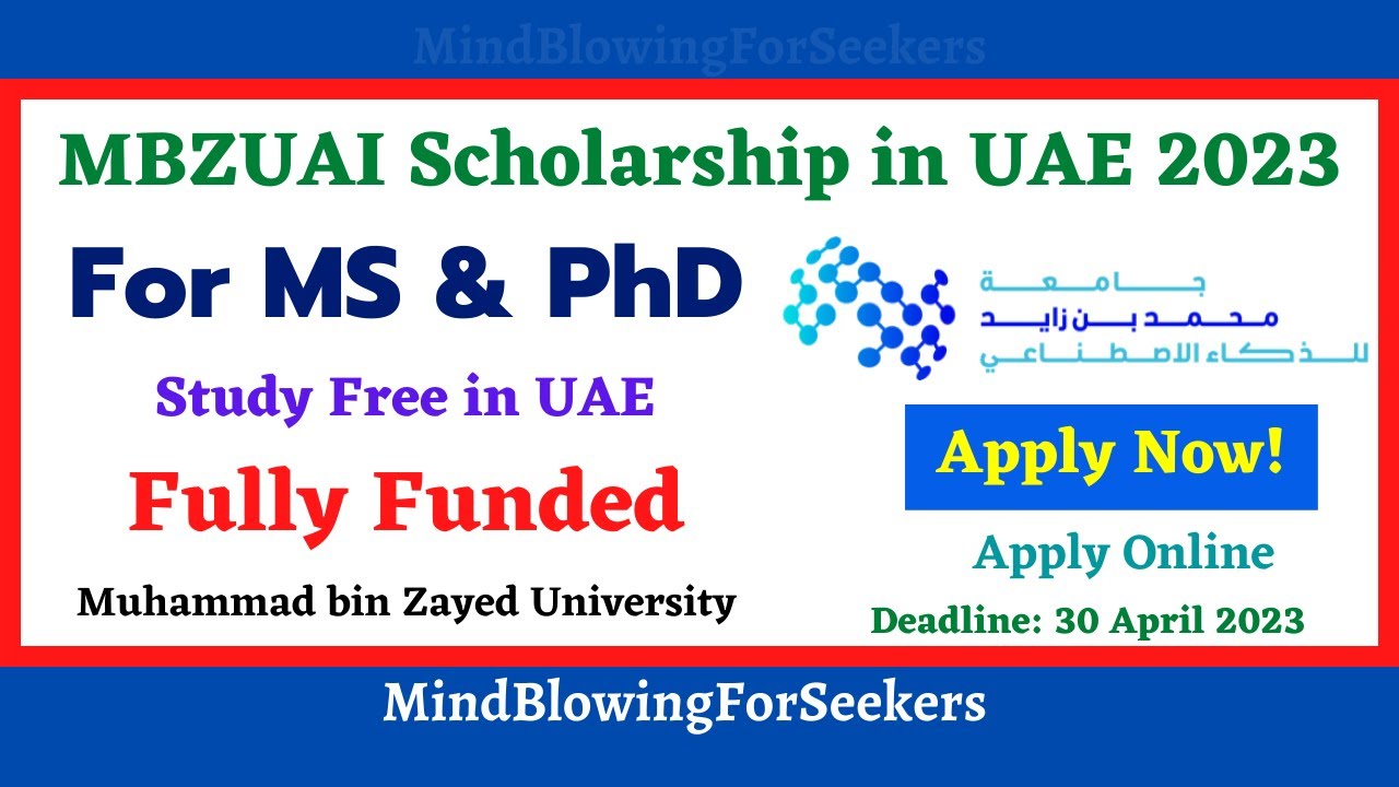 MBZUAI Scholarship 2023 | Fully Funded Scholarship | UAE Scholarship for Pakistanis | Study in UAE