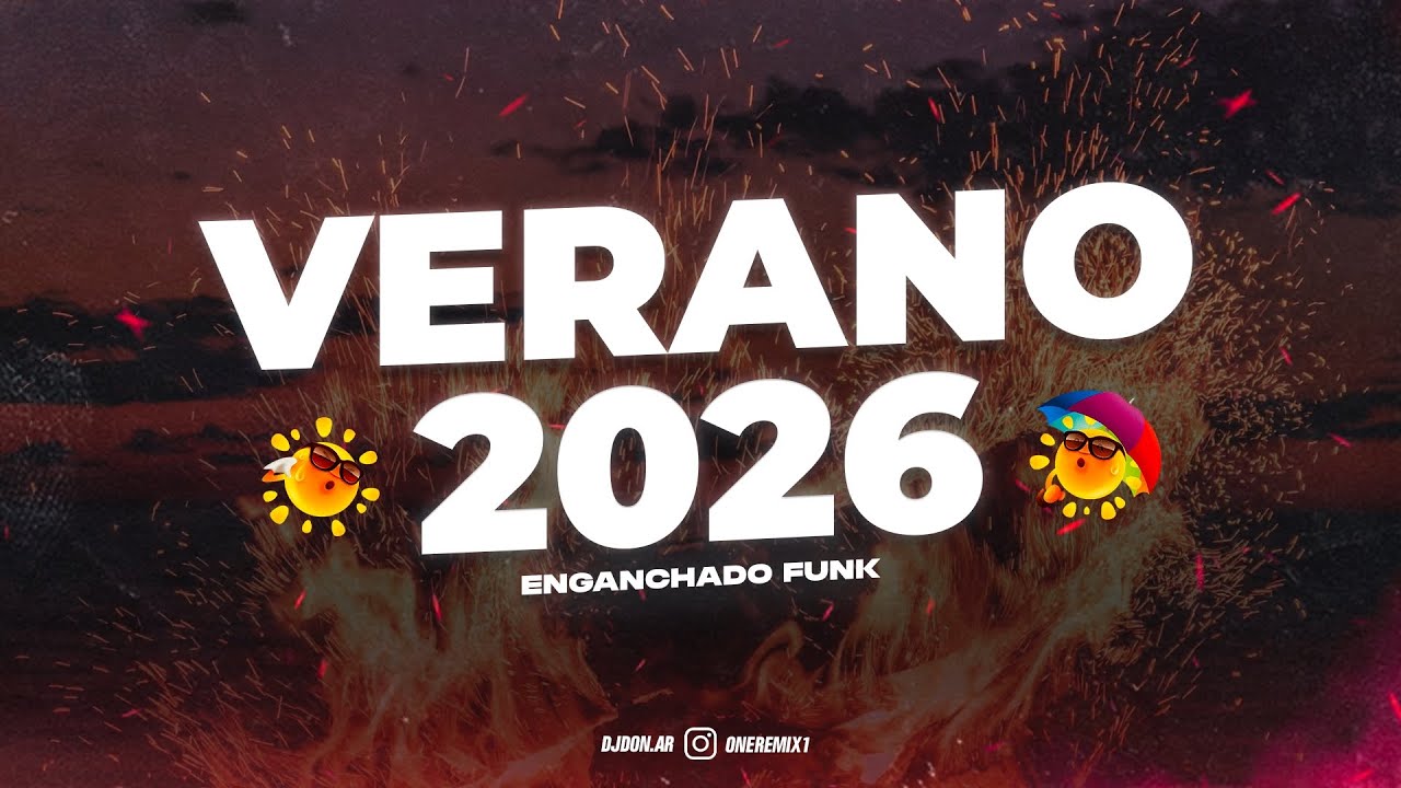 🎉🔥 VERANO 2026 🔥🎉 - ENGANCHADO FUNK 🇧🇷 / ✘ DJ DON ✘ LUKKAS DJ - FIESTERO RKT⚡🥵