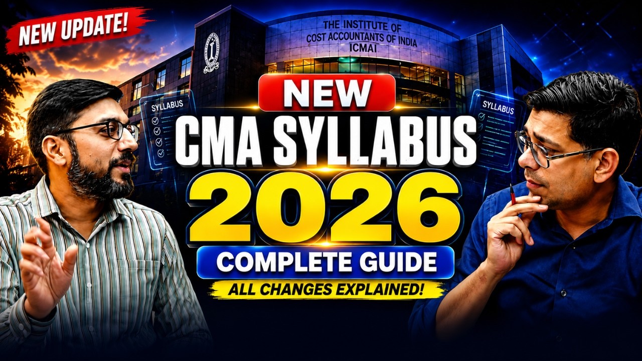CMA Syllabus 2026 | Changes Explained for All CMA Students
