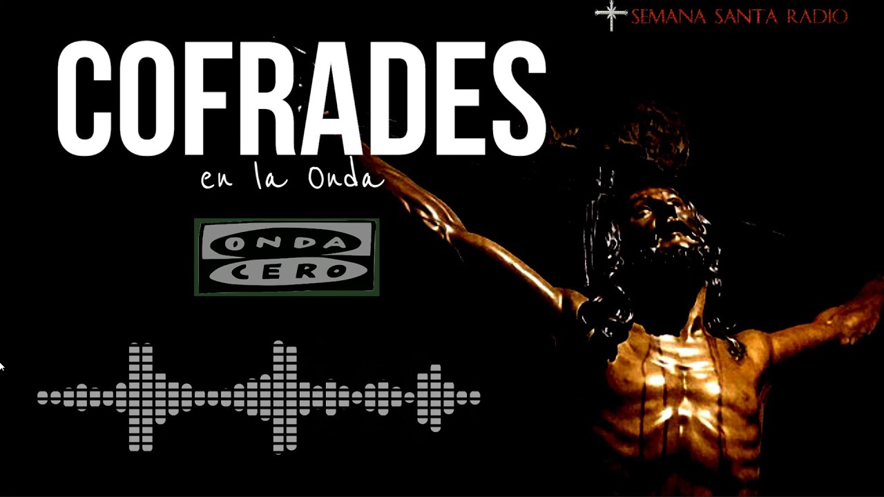 COFRADES en la Onda | 9 febrero 2023