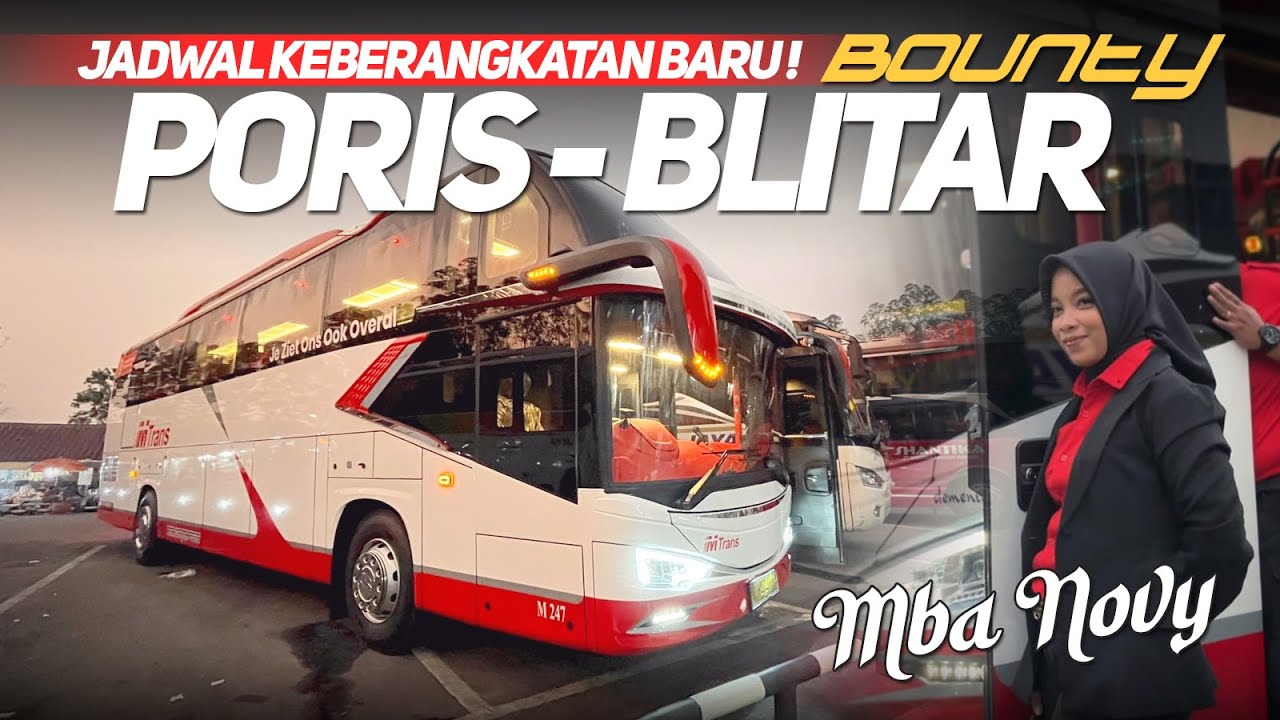RUTE BARU MTRANS PORIS - BLITAR (BOUNTY) ANGKATAN PAGI‼️BERTEMU MBA NOVI X STJ KINI DI MTRANS