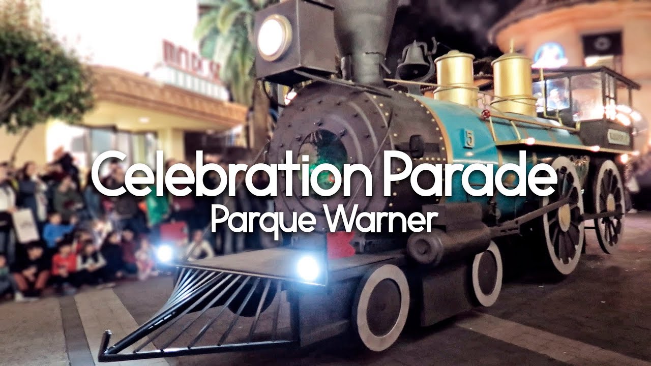 Celebration Parade - Parque Warner 2019