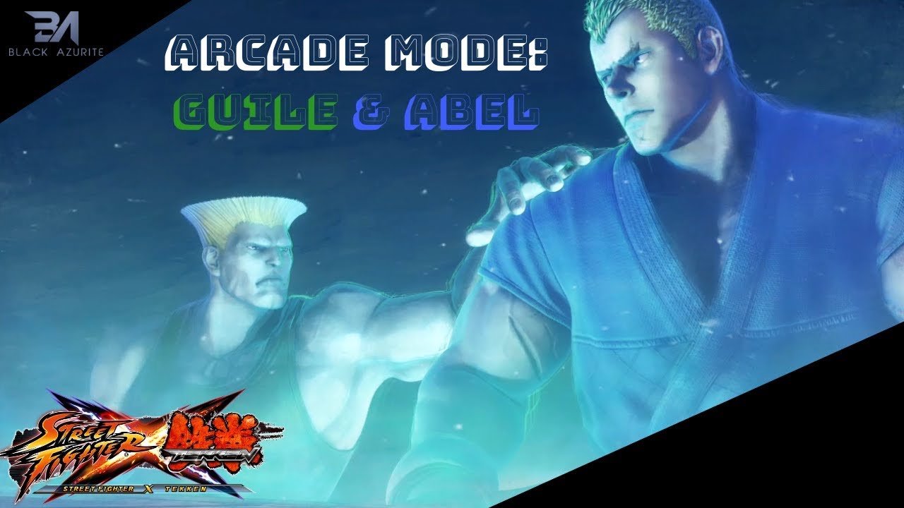 Street Fighter X Tekken | Arcade Mode - Guile & Abel