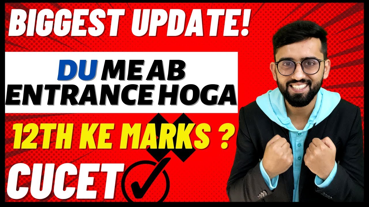 CUCET/DUCET College Admission 2022 || Biggest Update DU Admission || Class 12th Boards weightage??