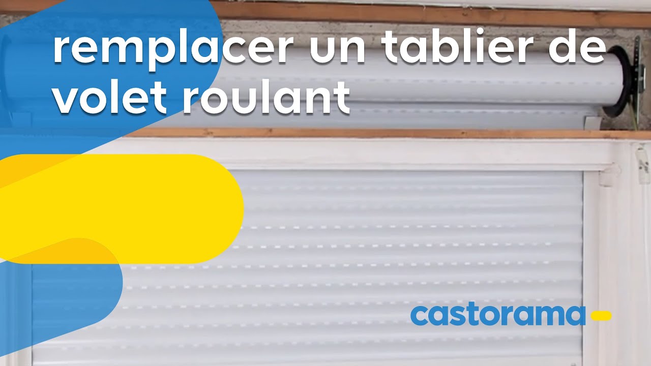 Remplacer un tablier de volet roulant (Castorama)