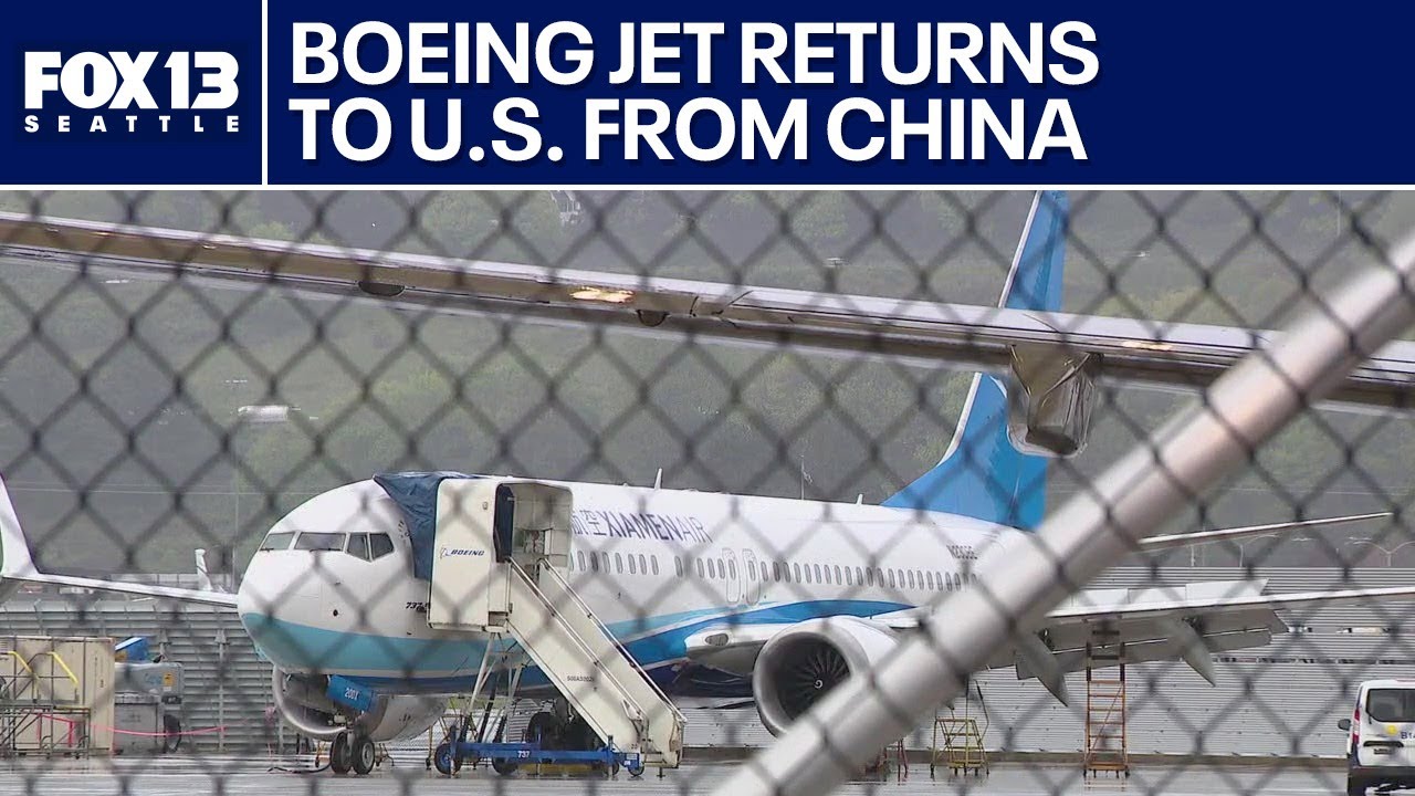 Boeing jet returns to U.S. from China