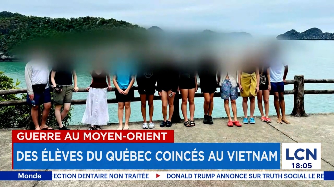 Guerre au Moyen-Orient: des élèves du Québec coincés au Vietnam