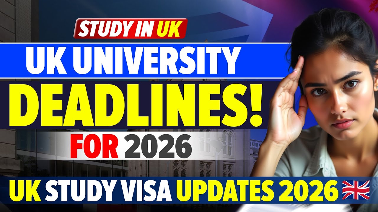 UK Admissions 2026: Final University Deadlines & Offer Letter Time | UK Study Visa Updates 2026