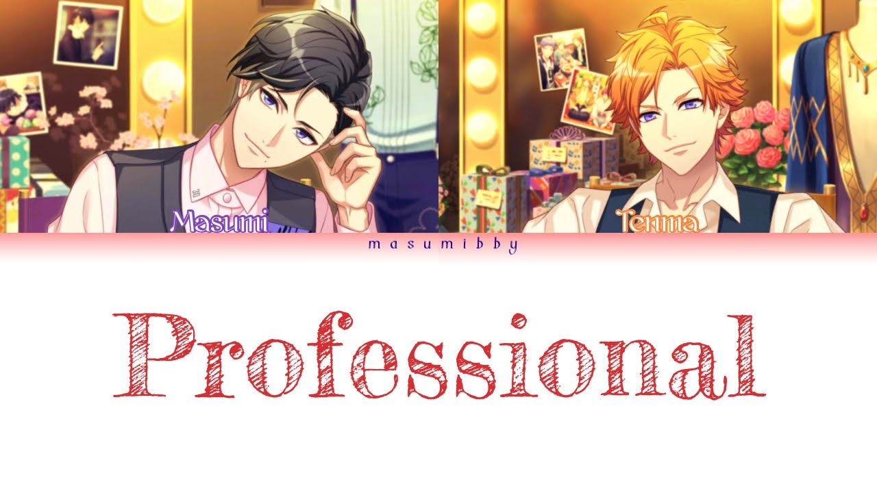 【A3!】Professional | Masumi Usui Tenma Sumeragi KAN/ROM/ENG Lyrics