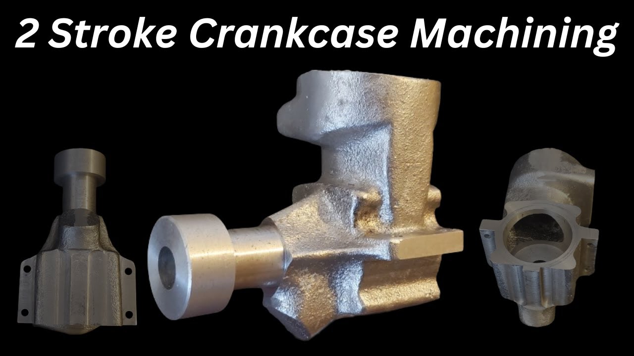 Machining Two Stroke Engine Crankcase Casting