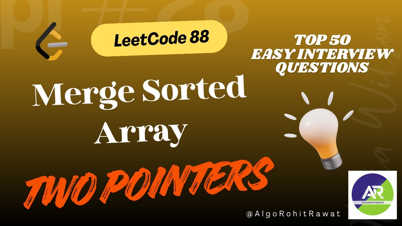 LeetCode 88 | Merge Two Sorted Arrays | Two Pointers | Coding Interview Question | DSA | Hindi