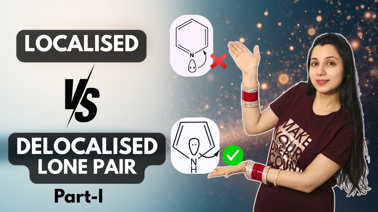 Localized and Delocalized lone pairs | Lone pair in resonance | GOC | JEE | NEET