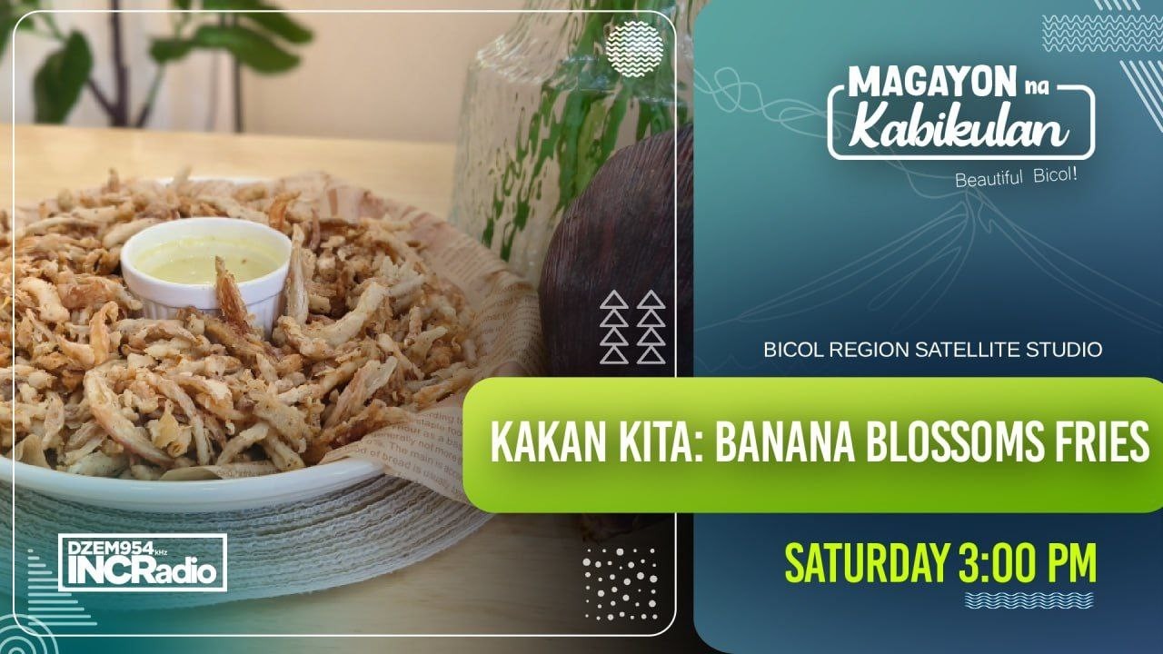 Kakan Kita: Banana Blossoms Fries | Magayon na Kabikulan | February 21, 2026