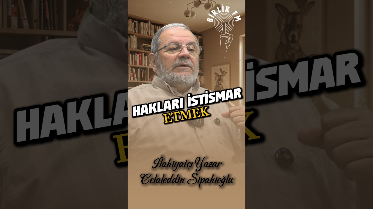HAKLARI İSTİSMAR ETMEK
