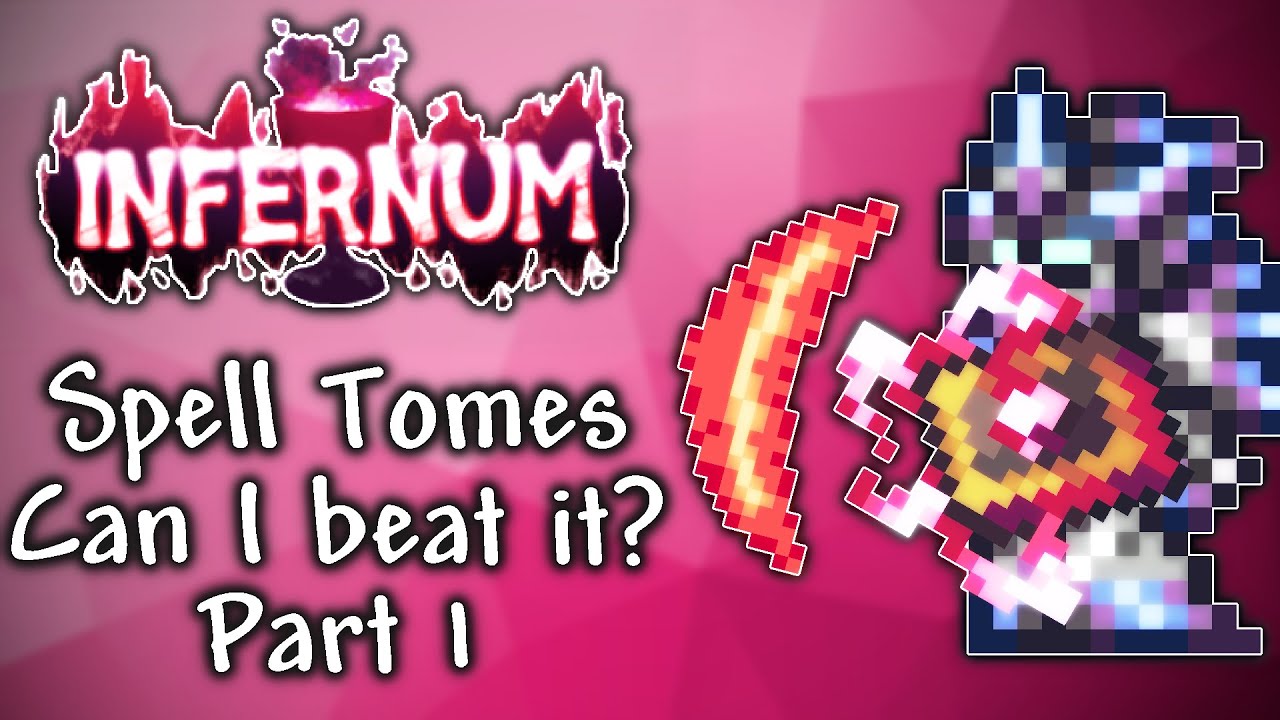Can you finish Terraria Calamity INFERNUM Mod while using Spell Tomes Only? Part 1/2