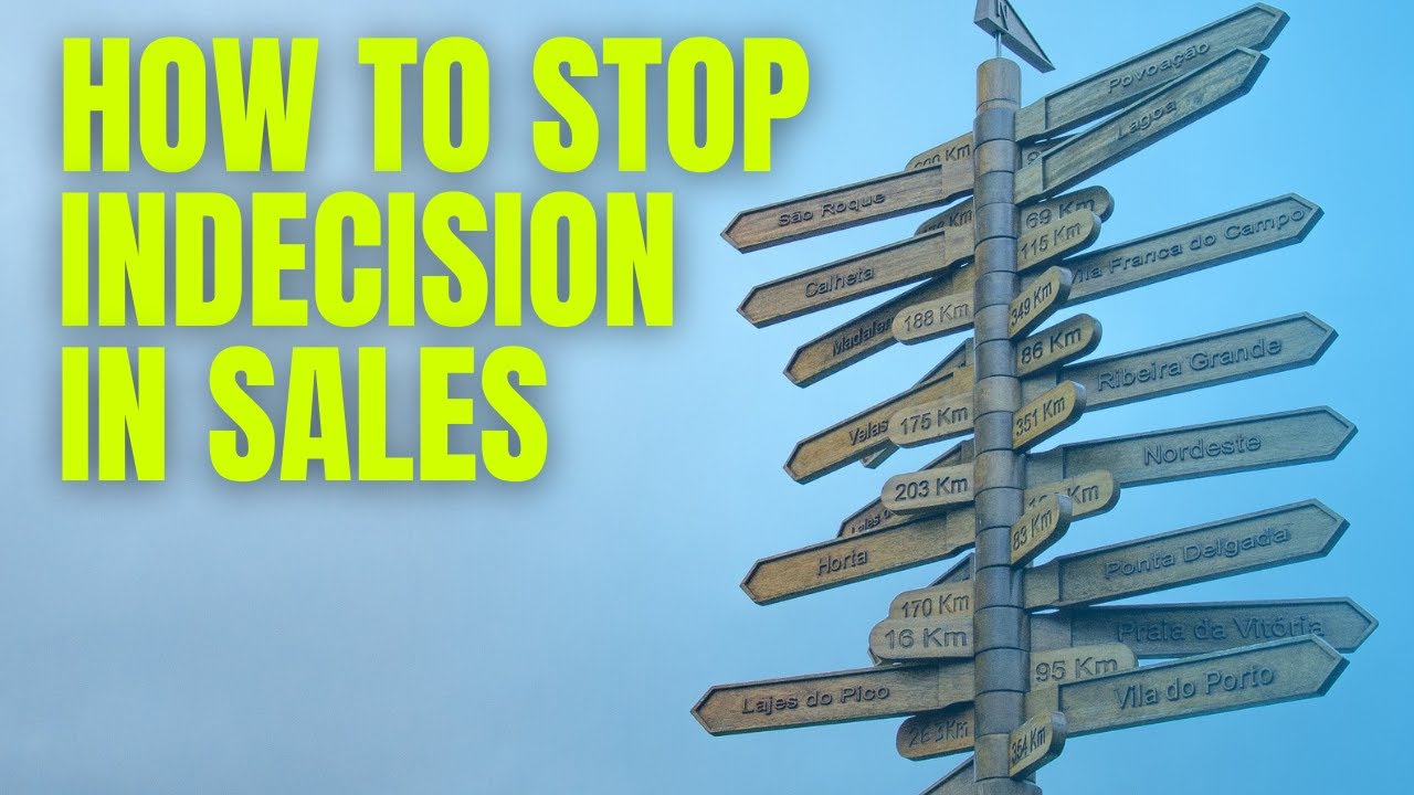Sales Tips and Techniques 2022 | How to Handle Customer Indecision | Avoid 