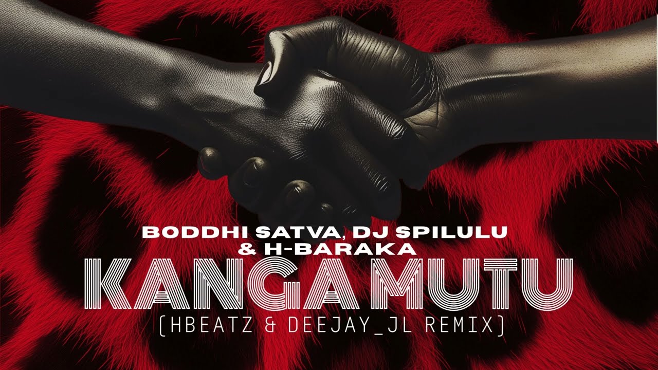 Boddhi Satva, DJ Spilulu & H-Baraka - Kanga Mutu (HBeatz & Deejay_JL Remix)