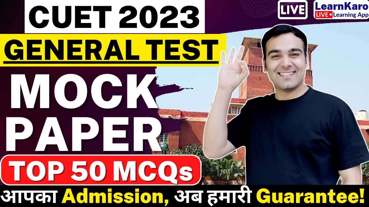 CUET 2023 General Test - Mock Test 10 | Top 100 MCQs
