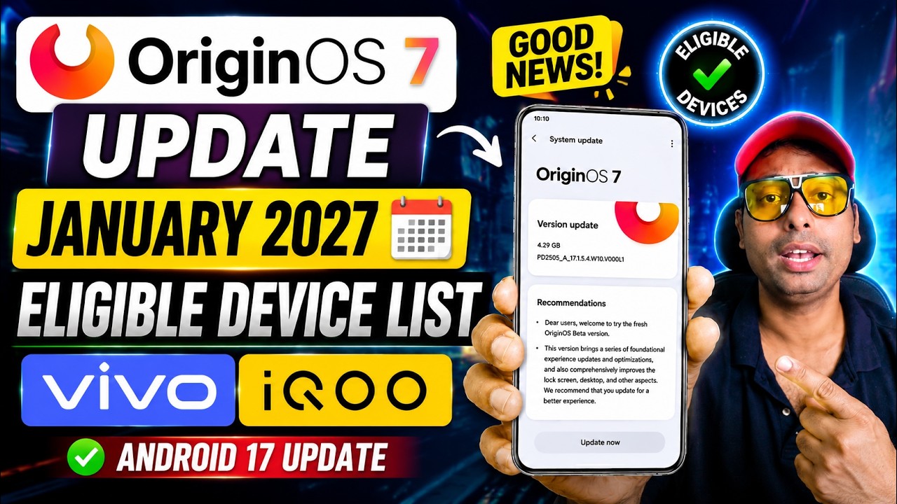Origin OS 7 Update January 2027 🔥 Eligible Device List | Vivo & iQOO Android 17 Update
