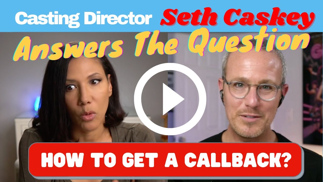 CAllBACK! Casting Directors Tells How To Get.