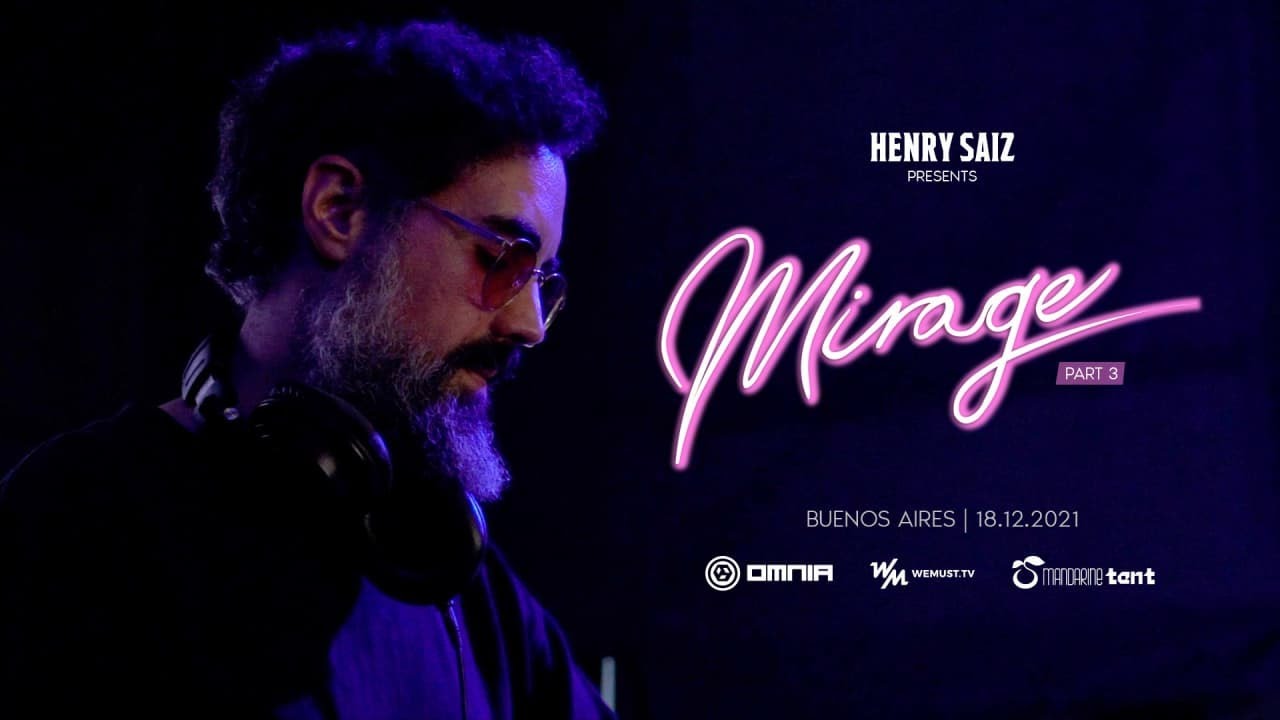 MIRAGE BY HENRY SAIZ PART 3 @ Mandarin tent Buenos Aires