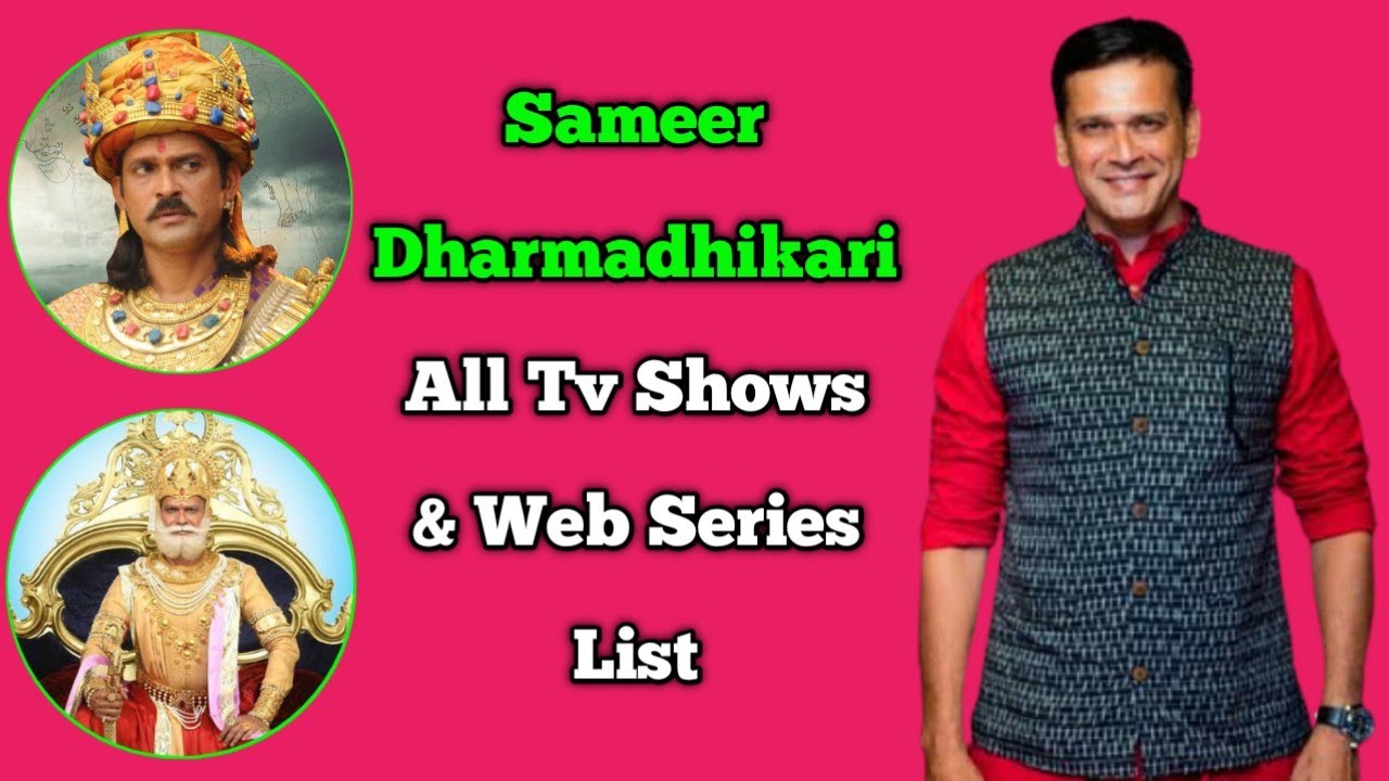 Sameer Dharmadhikari All Tv Serials List || All Web Series List || Indian Actor || Ghar Ek Mandir...