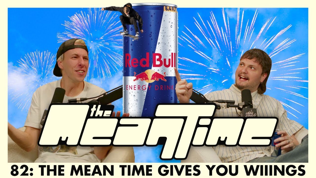 THE MEAN TIME GIVES YOU WIIINGS | The Mean Time #82