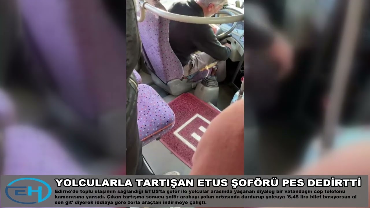 YOLCULARLA TARTIŞAN ETUS ŞOFÖRÜ PES DEDİRTTİ