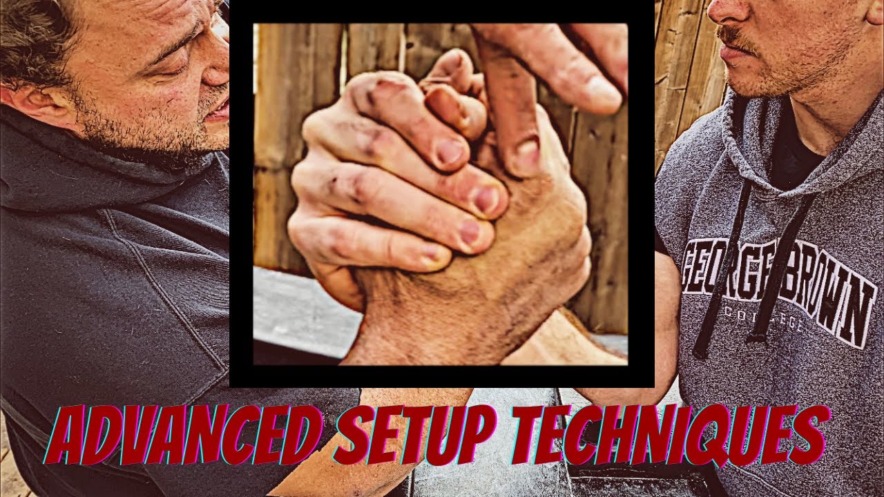 ADVANCED SETUP TECHNIQUES for ARM WRESTLING