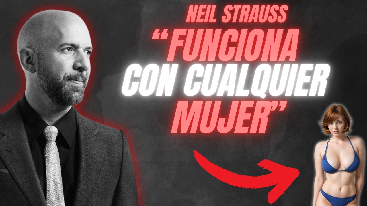 Cómo Hacer Que Ella Te Persiga (Incluso Si Ahora Te Ignora) - Neil Strauss