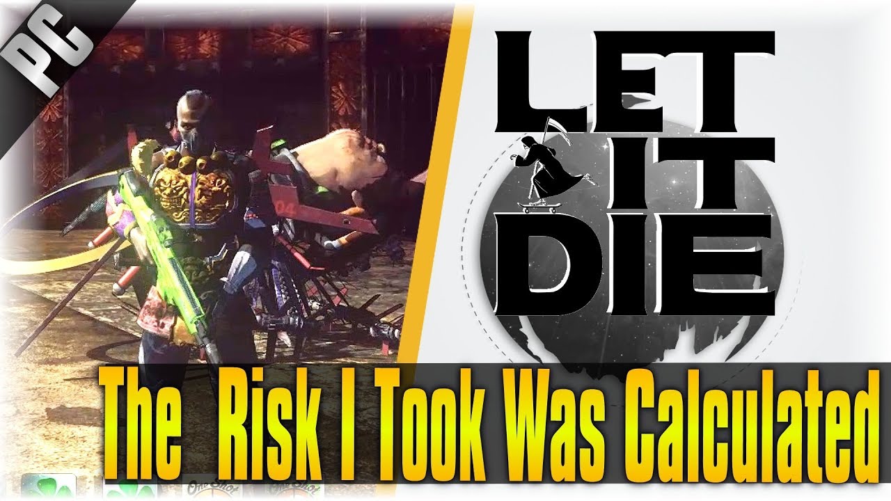 The  Risk I Took Was Calculated But Man Am I Bad At Math!! | Let It Die - [Floor 40 Boss]