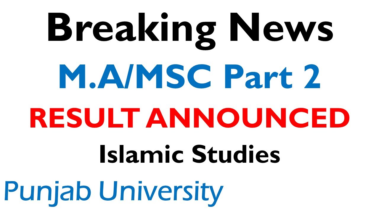 M.A Part 2 Islamic Studies Supply 2020 & Annual 2021 Result Announced Punjab University ma msc pu