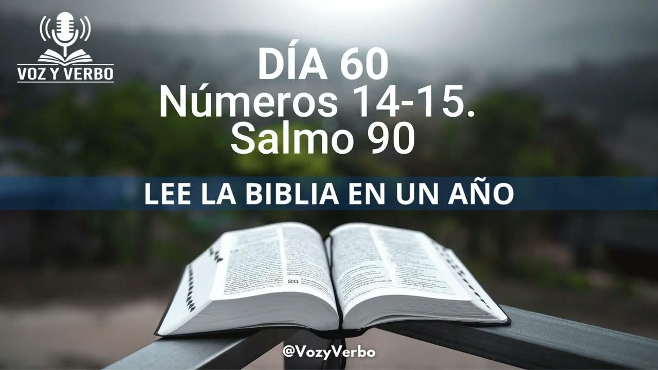 DÍA 60 - Número 14-15. Salmo 90 | Voz y Verbo