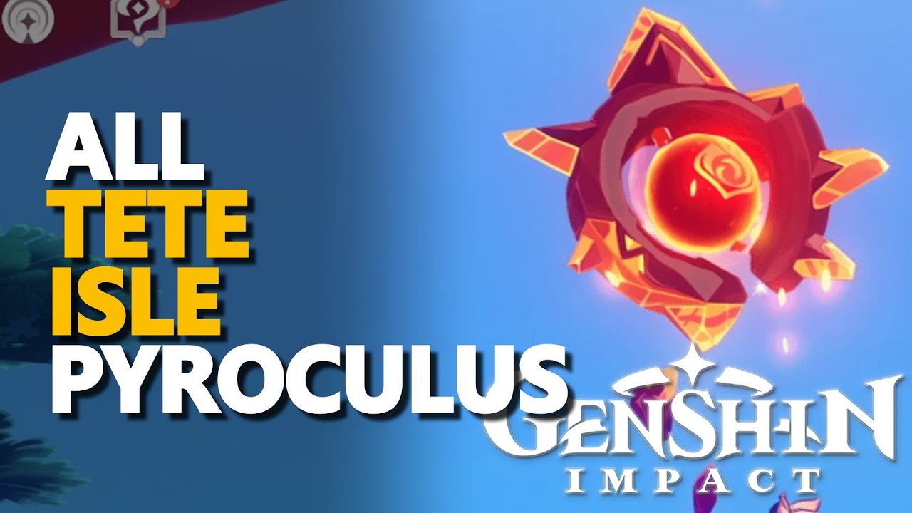 All Pyroculus Tete Isle Genshin Impact