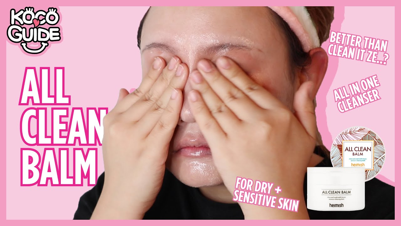 Do You STILL Use ALL Cleansing Steps!? | HEIMISH All Clean Balm | HIKOCO