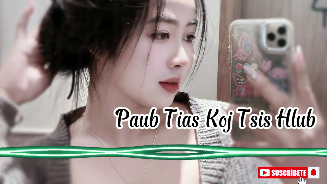 Paub Tias Koj Tsis Hlub - Top nkauj kho siab tawm tshiab 2026
