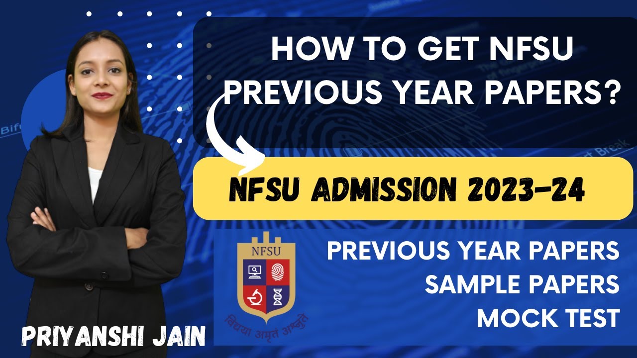 How to get NFSU Previous year papers | NFSU Admission 2023 | Priyanshi Jain | Forensic Science