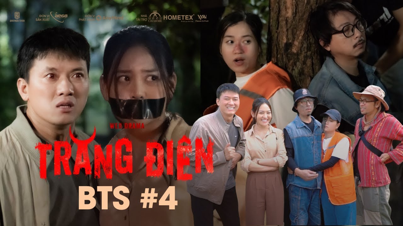 BTS #4 | TRĂNG ĐI&Ecirc;N - Qu&aacute;ch Ngọc Tuy&ecirc;n, NSND Việt Anh, Hứa Minh Đạt, L&acirc;m Vỹ Dạ, Ho&agrave;ng Phi, Thuỳ Anh