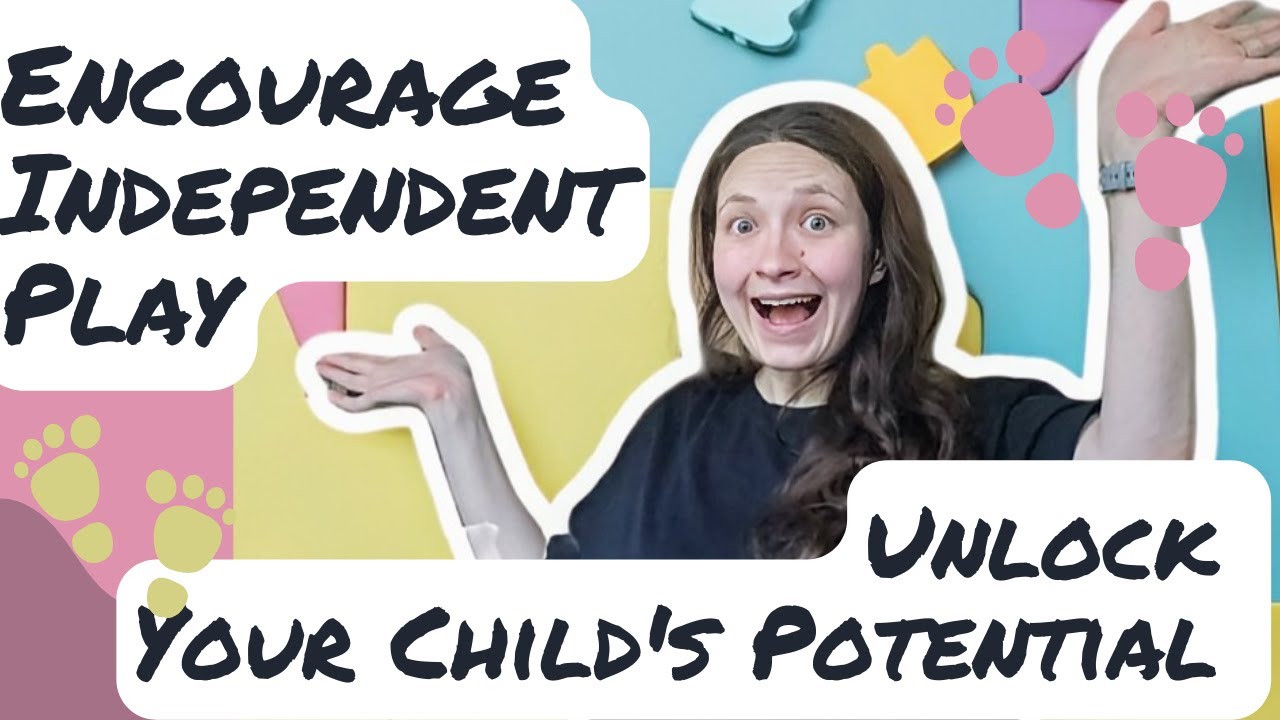 The Ultimate Guide to Encouraging Independent Play