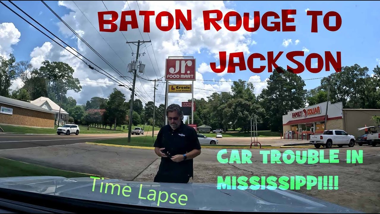 Baton Rouge to Jackson with car trouble
