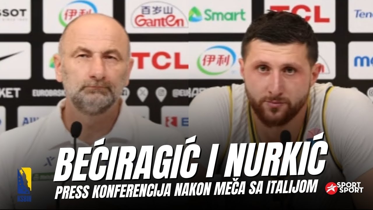 BEĆIRAGIĆ I NURKIĆ NAKON PORAZA OD ITALIJE | BiH PRESS-KONFERENCIJA EUROBASKET