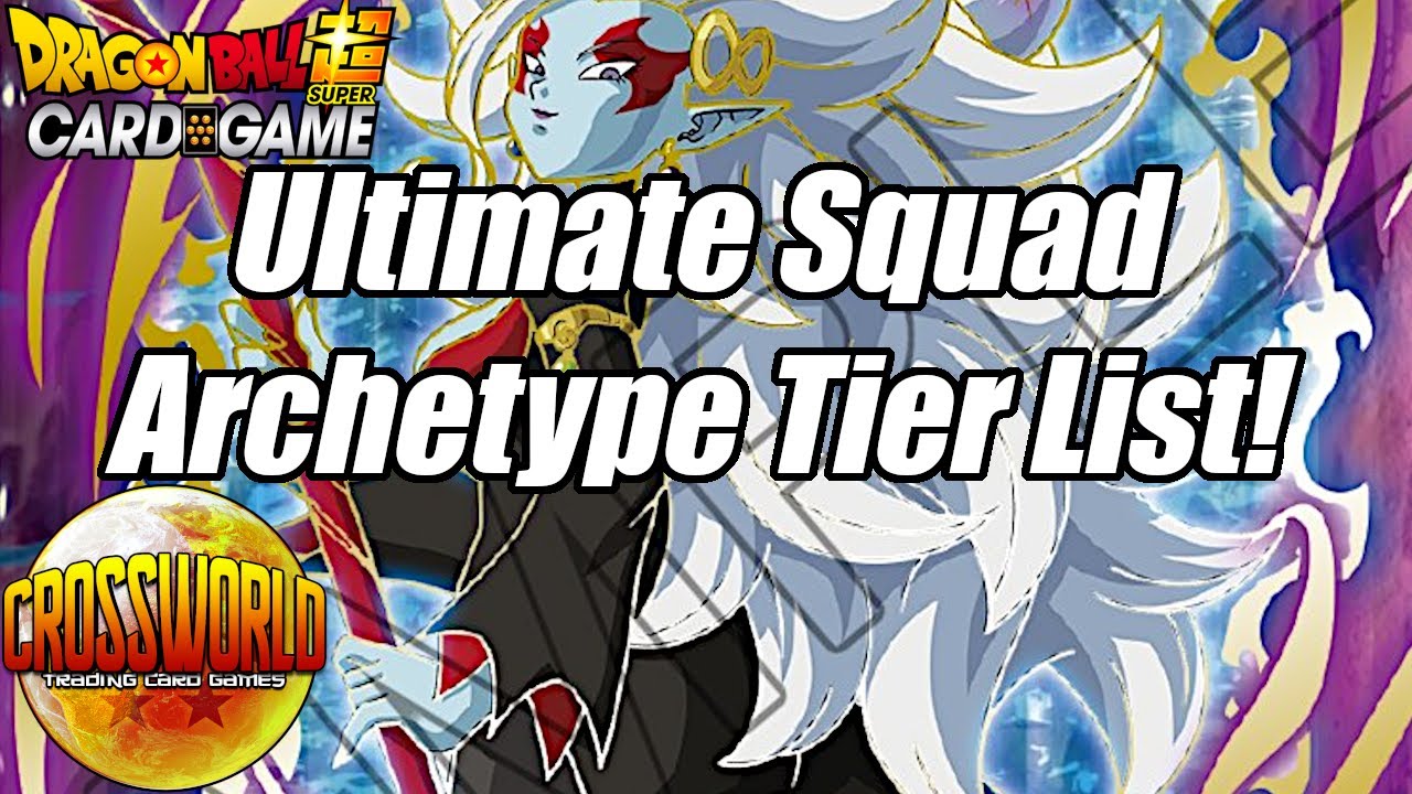 Ultimate Squad Archetype Tier List! - Dragon Ball Super Card Game