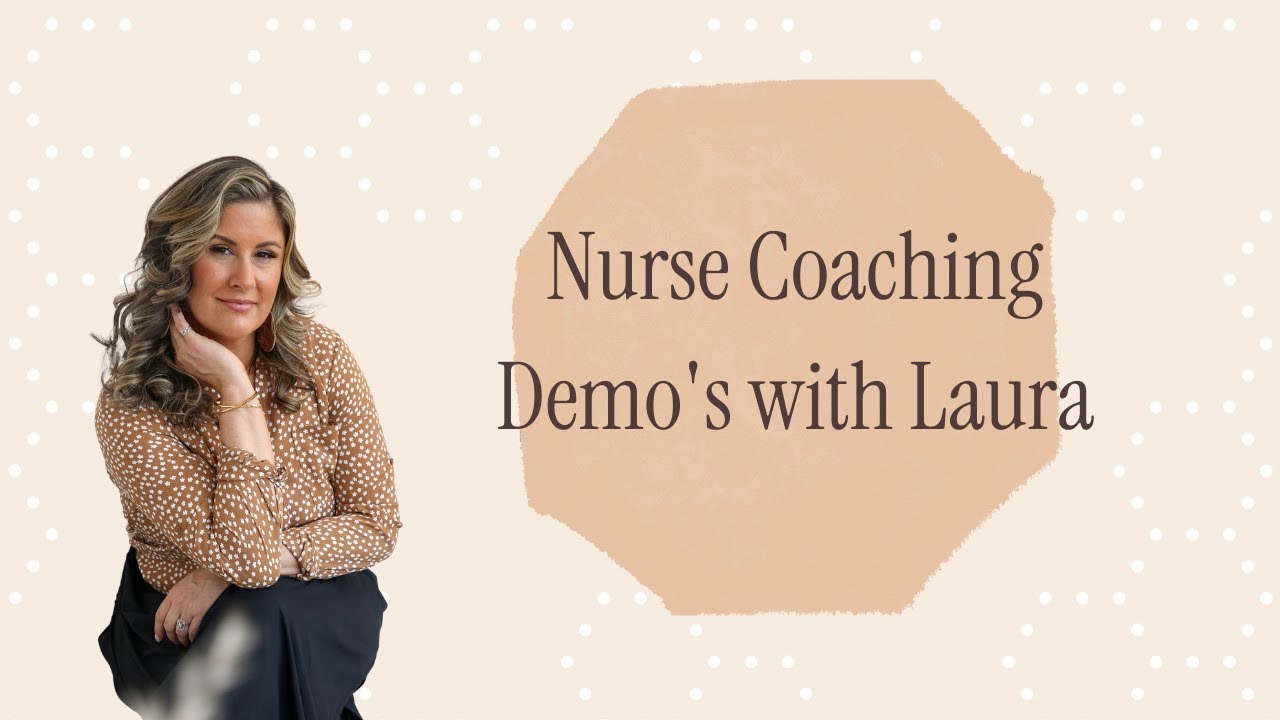 Nurse Coaching - Life Coaching Demo