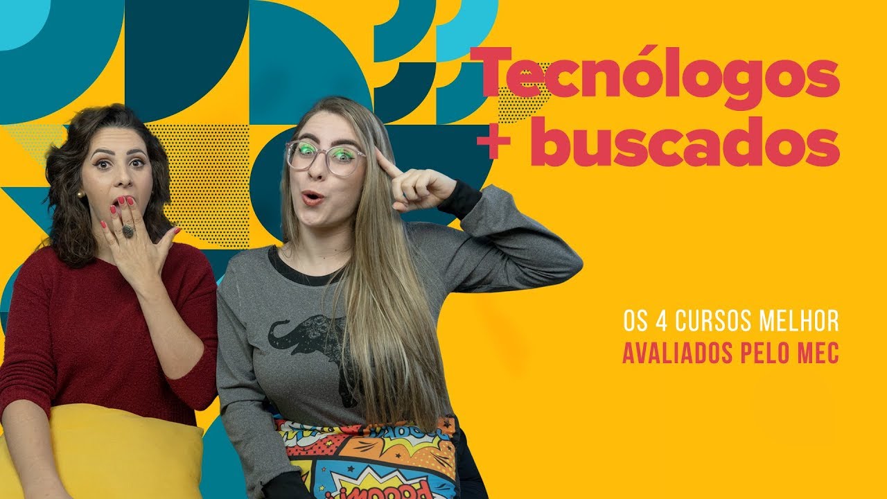 TECNÓLOGO: QUAIS OS CURSOS MAIS BUSCADOS E COMO ATUAM?