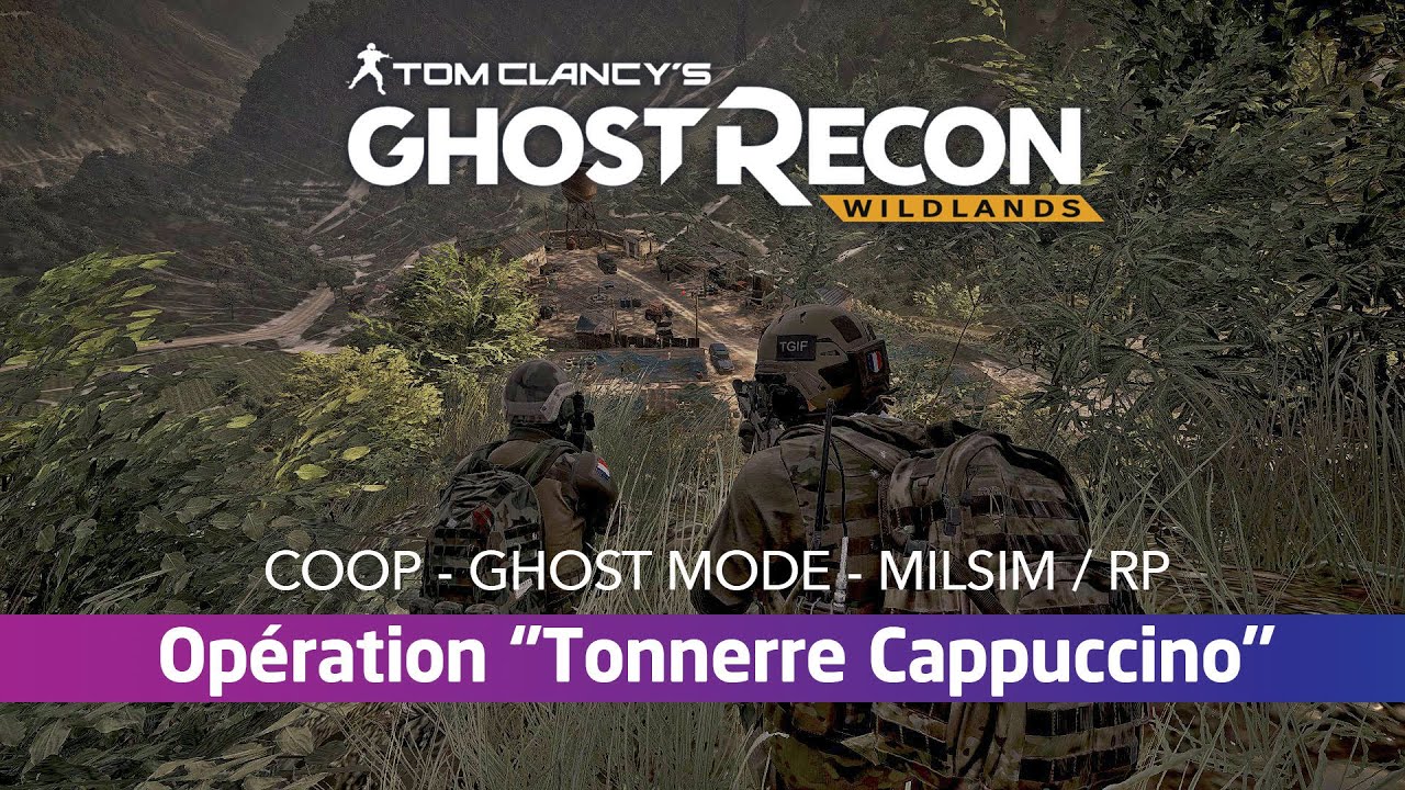 Ghost Recon Wildlands - French MilSim Gameplay - COOP - Op&eacute;ration 