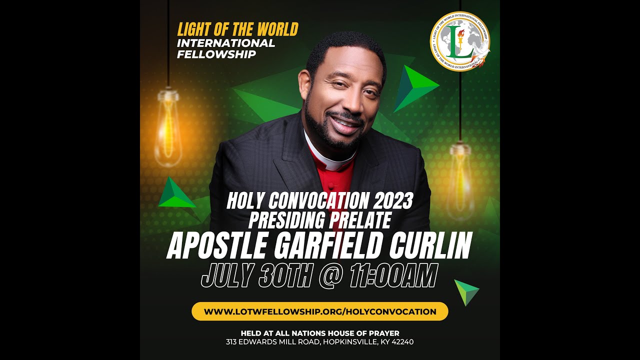 LOTW Holy Convocation | Official Day - Apostle Dr. Garfield Curlin